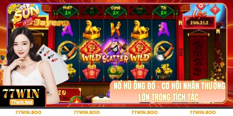 Nổ Hũ Ông Đồ - Cơ Hội Nhận Thưởng Lớn Trong Tích Tắc Nổ Hũ Ông Đồ - Cơ Hội Nhận Thưởng Lớn Trong Tích Tắc